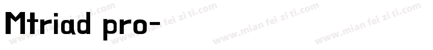 Mtriad pro字体转换